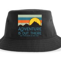 Adventure Is Out There But Then Again So Are Bugs Sustainable Bucket Hat
