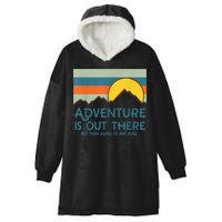 Adventure Is Out There But Then Again So Are Bugs Hooded Wearable Blanket
