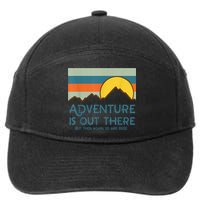 Adventure Is Out There But Then Again So Are Bugs 7-Panel Snapback Hat