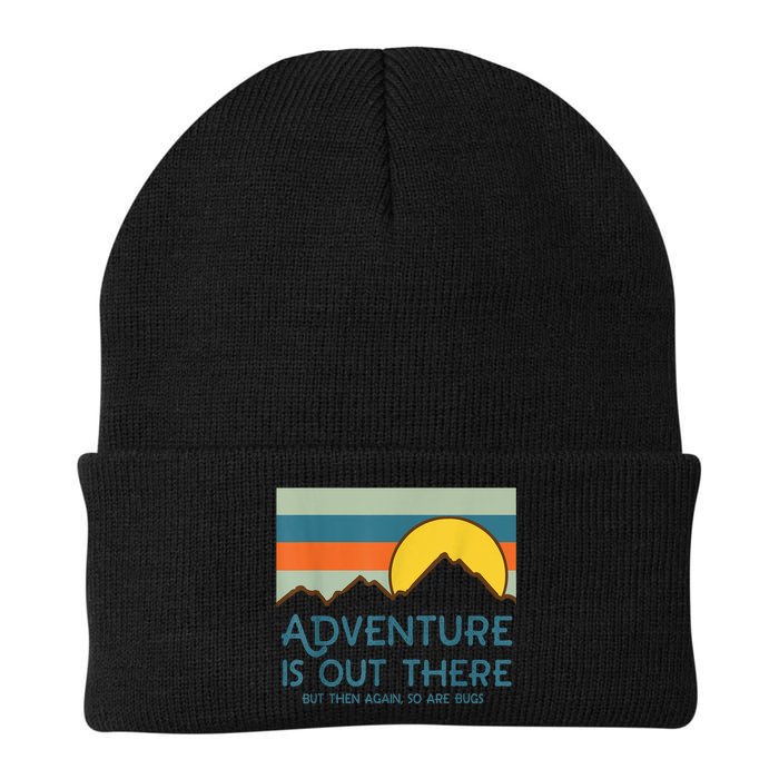 Adventure Is Out There But Then Again So Are Bugs Beanie