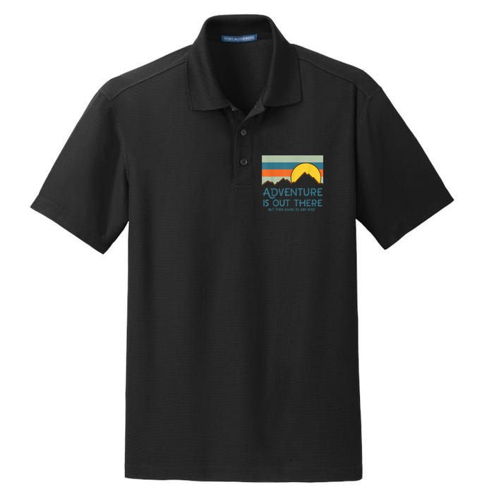 Adventure Is Out There But Then Again So Are Bugs Dry Zone Grid Polo