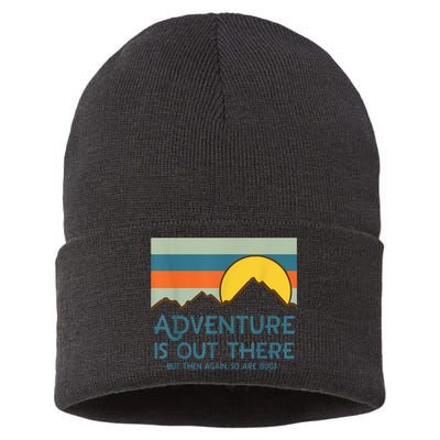 Adventure Is Out There But Then Again So Are Bugs Sustainable Knit Beanie