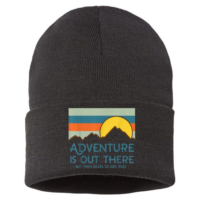 Adventure Is Out There But Then Again So Are Bugs Sustainable Knit Beanie