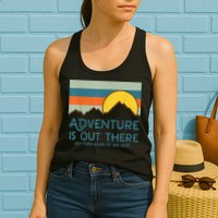 Adventure Is Out There But Then Again So Are Bugs Womens Tank Top