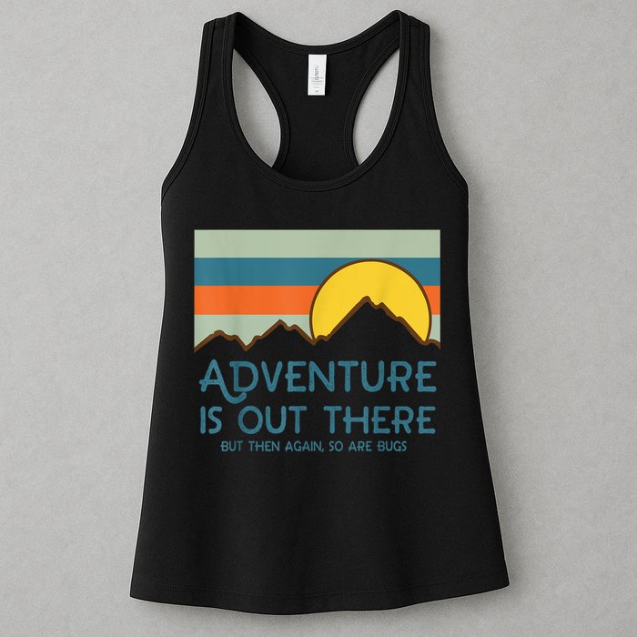 Adventure Is Out There But Then Again So Are Bugs Womens Tank Top