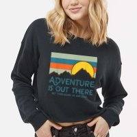 Adventure Is Out There But Then Again So Are Bugs Cropped Pullover Crew