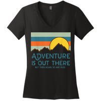 Adventure Is Out There But Then Again So Are Bugs Women's V-Neck T-Shirt