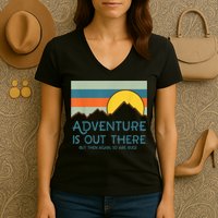 Adventure Is Out There But Then Again So Are Bugs Women's V-Neck T-Shirt