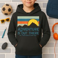 Adventure Is Out There But Then Again So Are Bugs Kids Hoodie
