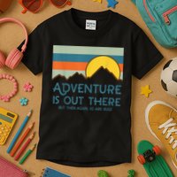 Adventure Is Out There But Then Again So Are Bugs Kids T-Shirt
