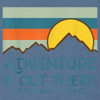 Adventure Is Out There But Then Again So Are Bugs Garment-Dyed Sweatshirt