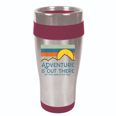 Adventure Is Out There But Then Again So Are Bugs 16oz Travel Tumbler