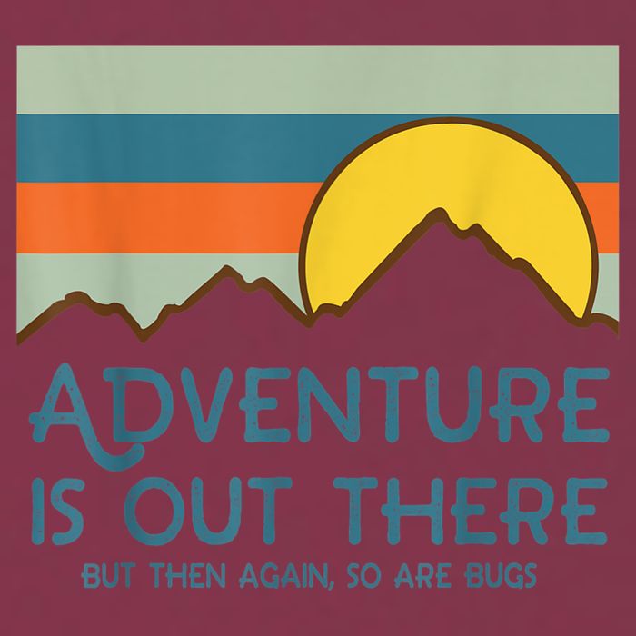 Adventure Is Out There But Then Again So Are Bugs 16oz Travel Tumbler
