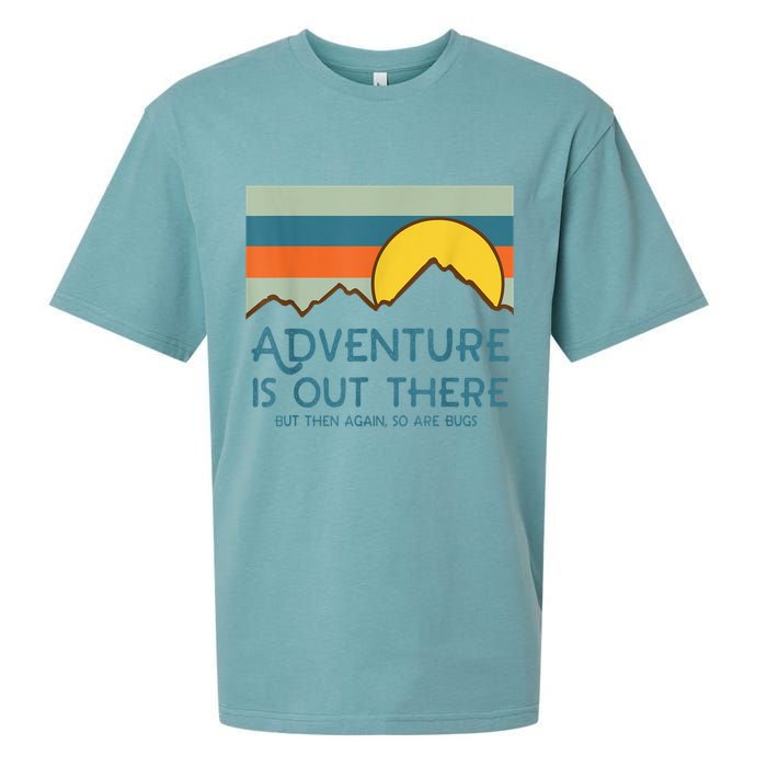 Adventure Is Out There But Then Again So Are Bugs Sueded Cloud Jersey T-Shirt