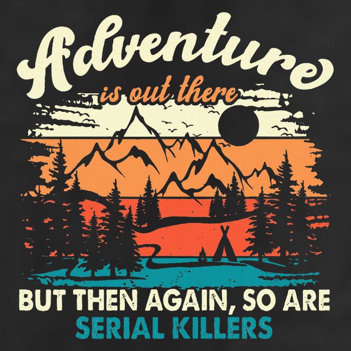 Adventure Is Out There But Then Again So Are Serial Killers Knit Cap Winter Beanie