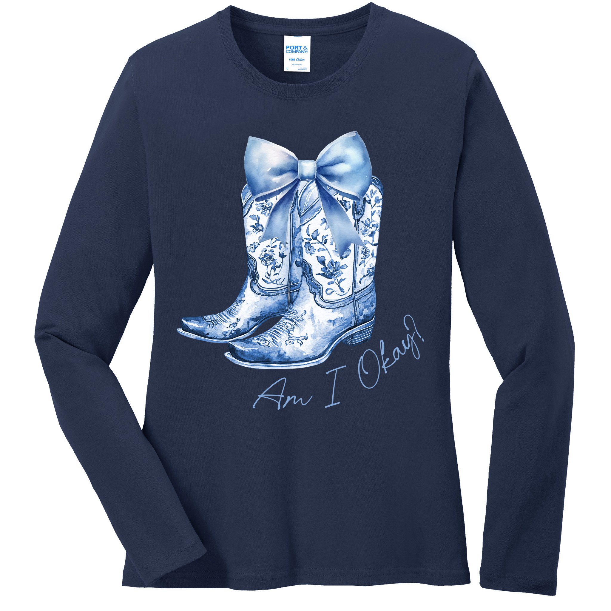 Am I Okay Boot Cowgirl Coquette Bow Ladies Long Sleeve Shirt