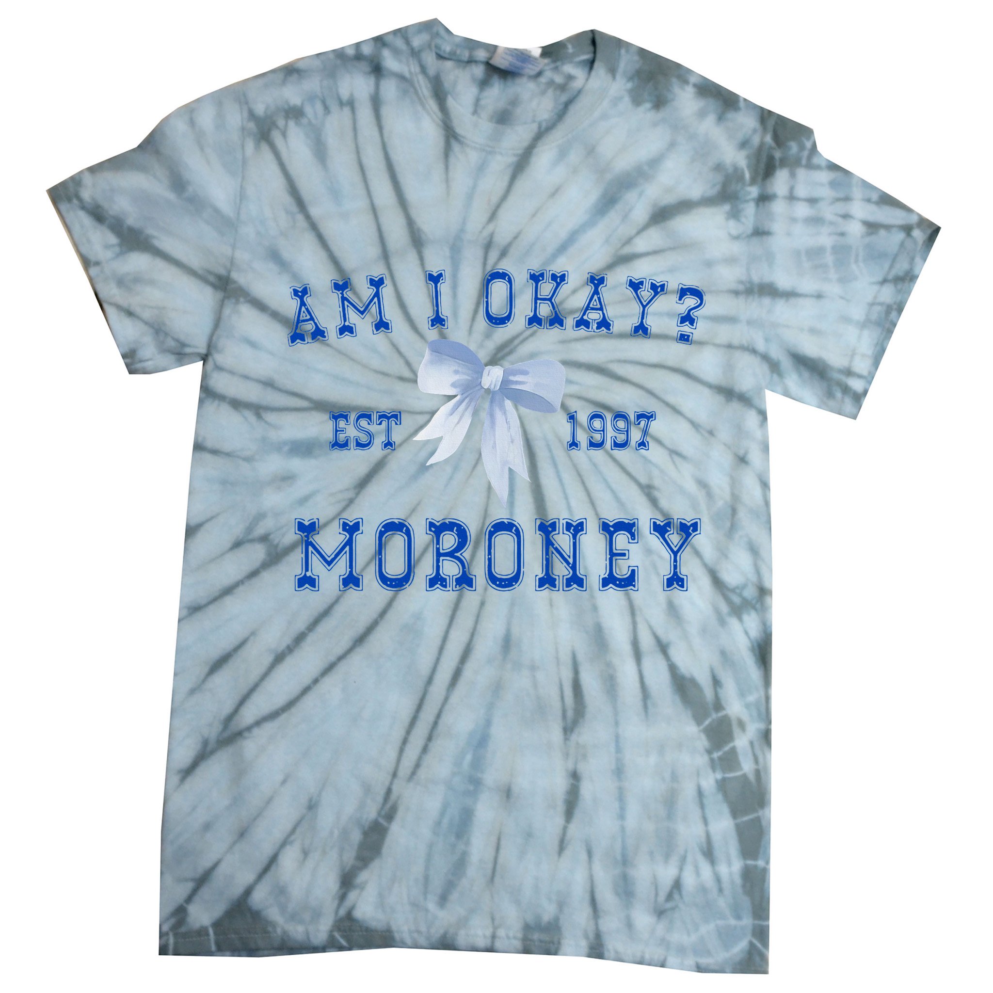 Am I Okay Moroney Tie-Dye T-Shirt