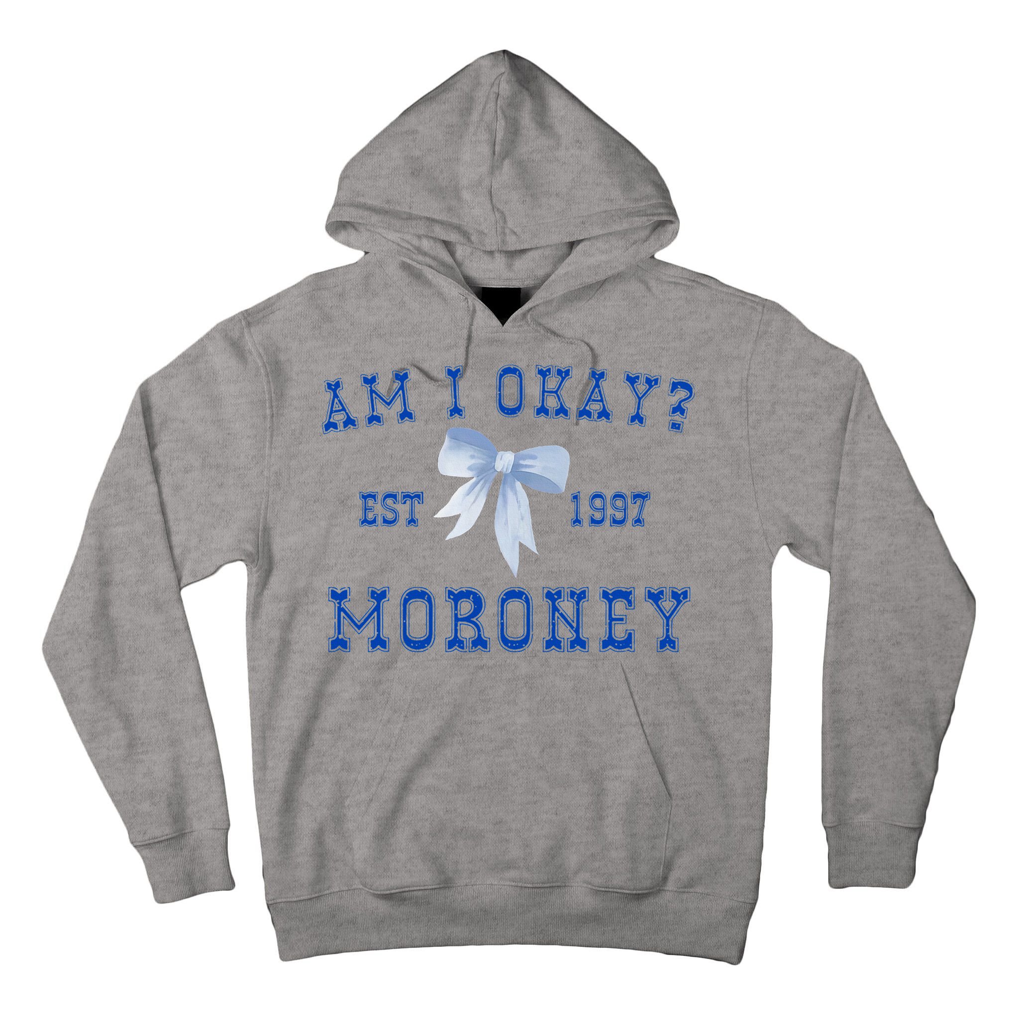 Am I Okay Moroney Tall Hoodie