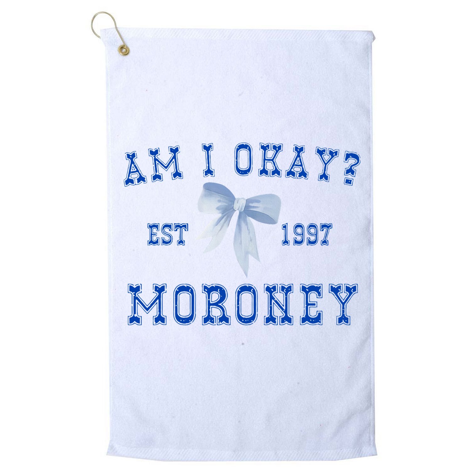 Am I Okay Moroney Golf Towel