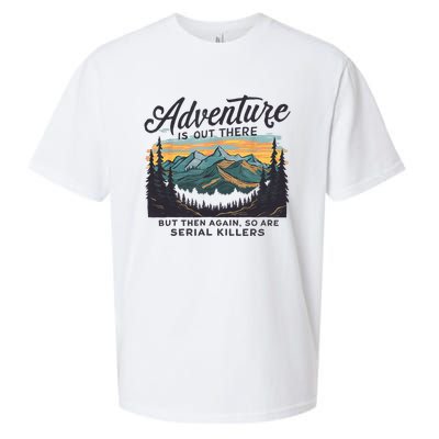 Adventure Is Out There And So Is Serial Killer Sueded Cloud Jersey T-Shirt