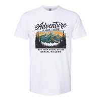 Adventure Is Out There And So Is Serial Killer Softstyle CVC T-Shirt