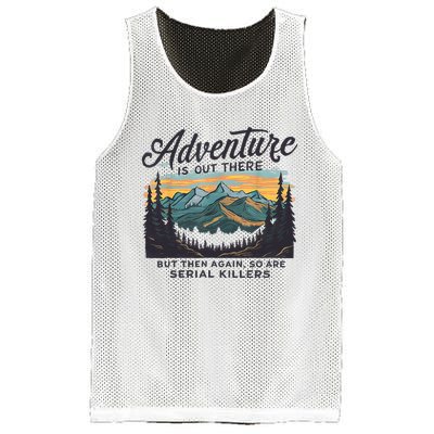 Adventure Is Out There And So Is Serial Killer Mesh Reversible Basketball Jersey Tank