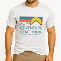 Adventure Is Out There But Then Again So Are Bugs Cooling Performance Crew T-Shirt