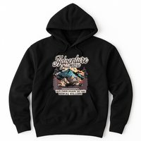 Adventure Is Out There But So Are Serial Killers Hoodie