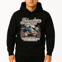 Adventure Is Out There But So Are Serial Killers Hoodie