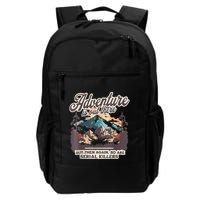 Adventure Is Out There But So Are Serial Killers Backpack