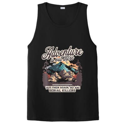 Adventure Is Out There But So Are Serial Killers PosiCharge Competitor Tank