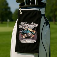Adventure Is Out There But So Are Serial Killers Golf Towel