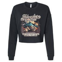 Adventure Is Out There But So Are Serial Killers Cropped Pullover Crew
