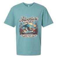 Adventure Is Out There But So Are Serial Killers Sueded Cloud Jersey T-Shirt
