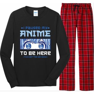 Anime I Paused My Anime To Be Here Long Sleeve Pajama Set