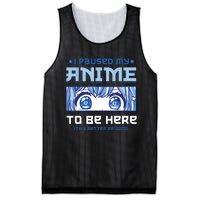 Anime I Paused My Anime To Be Here Mesh Reversible Basketball Jersey Tank