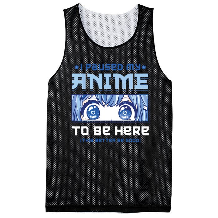 Anime I Paused My Anime To Be Here Mesh Reversible Basketball Jersey Tank