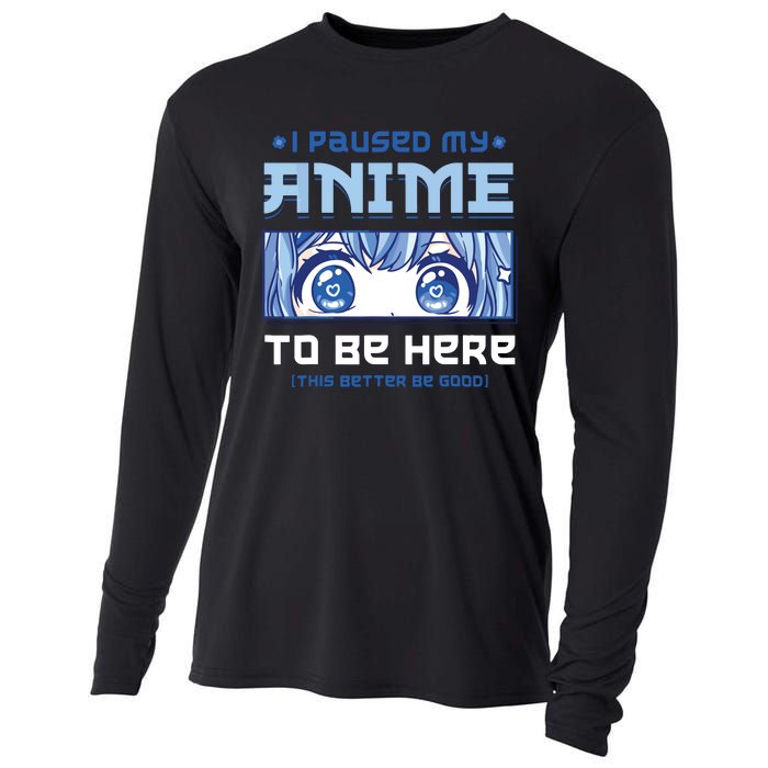 Anime I Paused My Anime To Be Here Cooling Performance Long Sleeve Crew