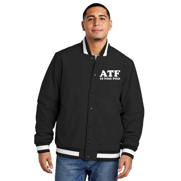 ATF Is Poo Poo Insulated Varsity Jacket