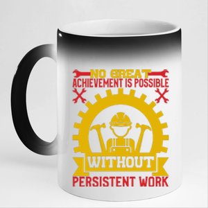 Achievement Is Possible Without Persistent Work Labor Day Gift 11oz Black Color Changing Mug