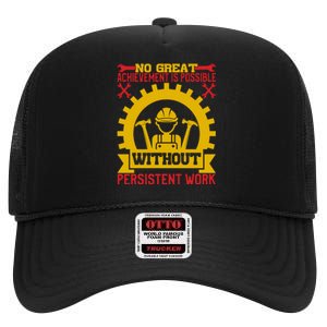 Achievement Is Possible Without Persistent Work Labor Day Gift High Crown Mesh Back Trucker Hat