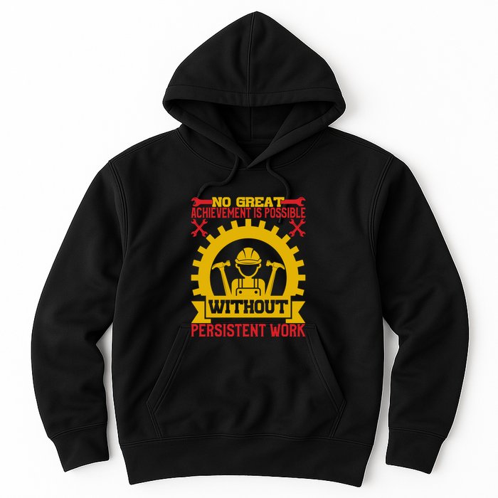 Achievement Is Possible Without Persistent Work Labor Day Gift Hoodie
