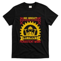 Achievement Is Possible Without Persistent Work Labor Day Gift T-Shirt