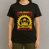 Achievement Is Possible Without Persistent Work Labor Day Gift T-Shirt