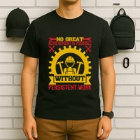 Achievement Is Possible Without Persistent Work Labor Day Gift T-Shirt