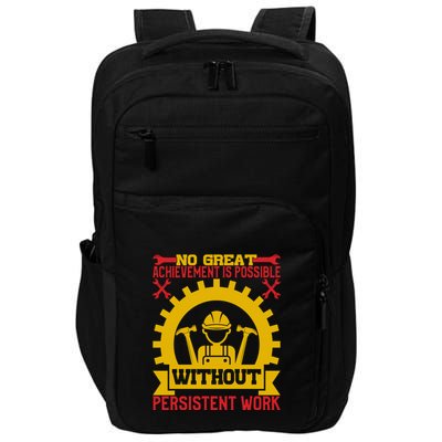 Achievement Is Possible Without Persistent Work Labor Day Gift Impact Tech Backpack