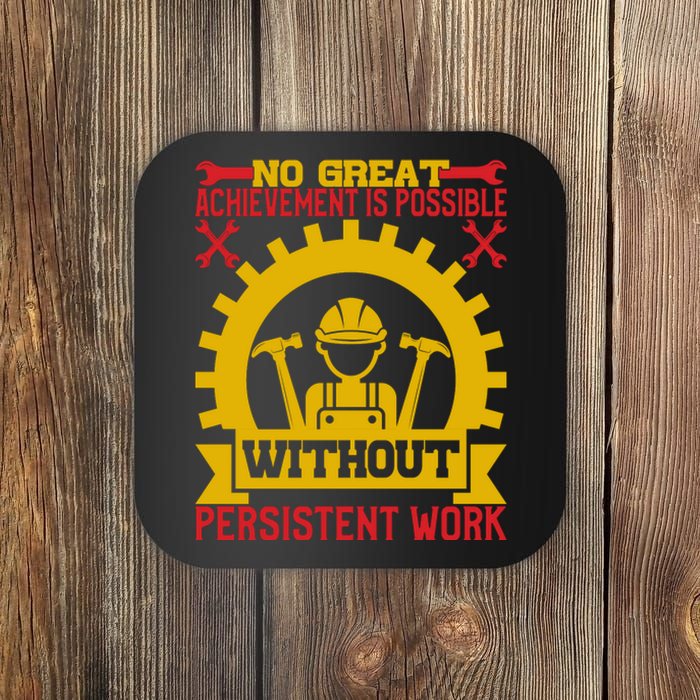 Achievement Is Possible Without Persistent Work Labor Day Gift Coaster