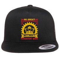 Achievement Is Possible Without Persistent Work Labor Day Gift Flatbill Hat