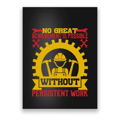 Achievement Is Possible Without Persistent Work Labor Day Gift Poster