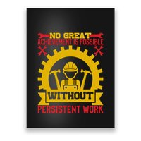 Achievement Is Possible Without Persistent Work Labor Day Gift Poster